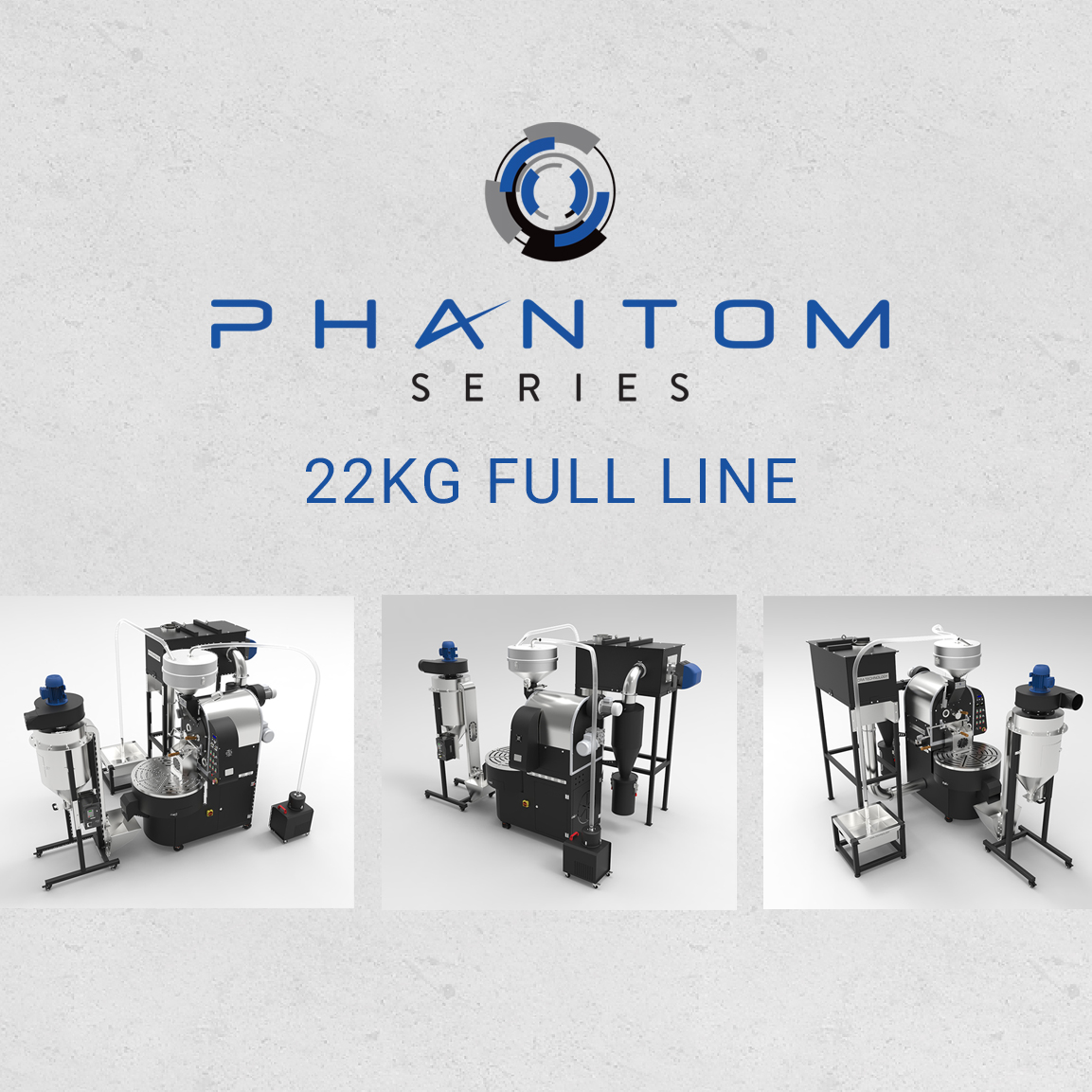 Phoantom Series 7KG & 22KG